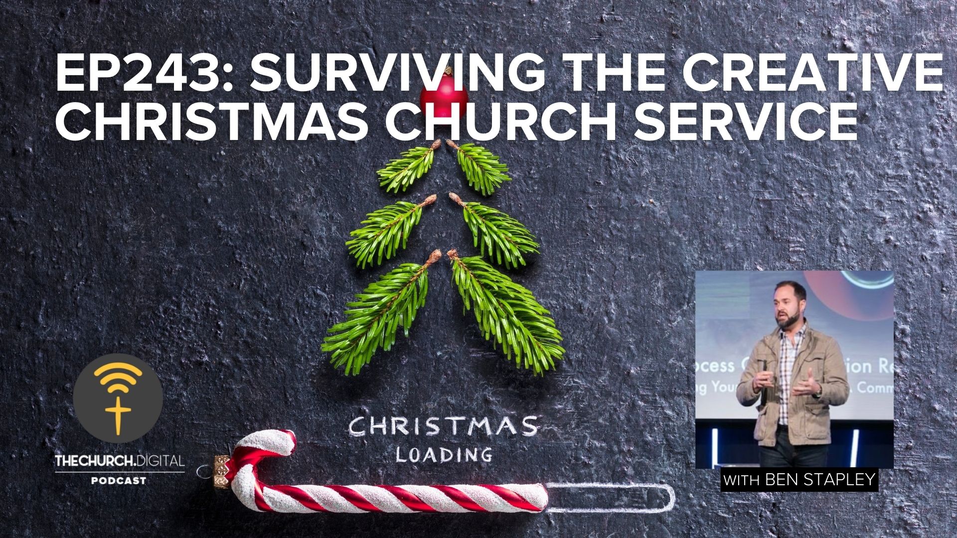 EP243 - Surviving the Creative Christmas Church Service