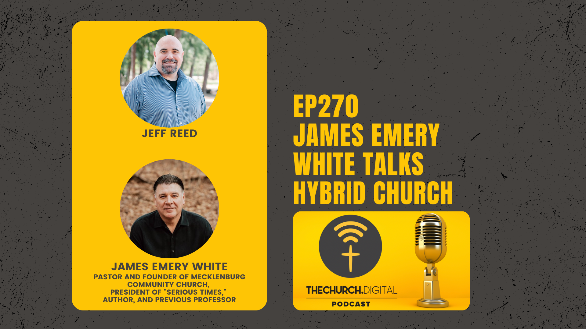 EP270-James Emery White Talks Hybrid Church