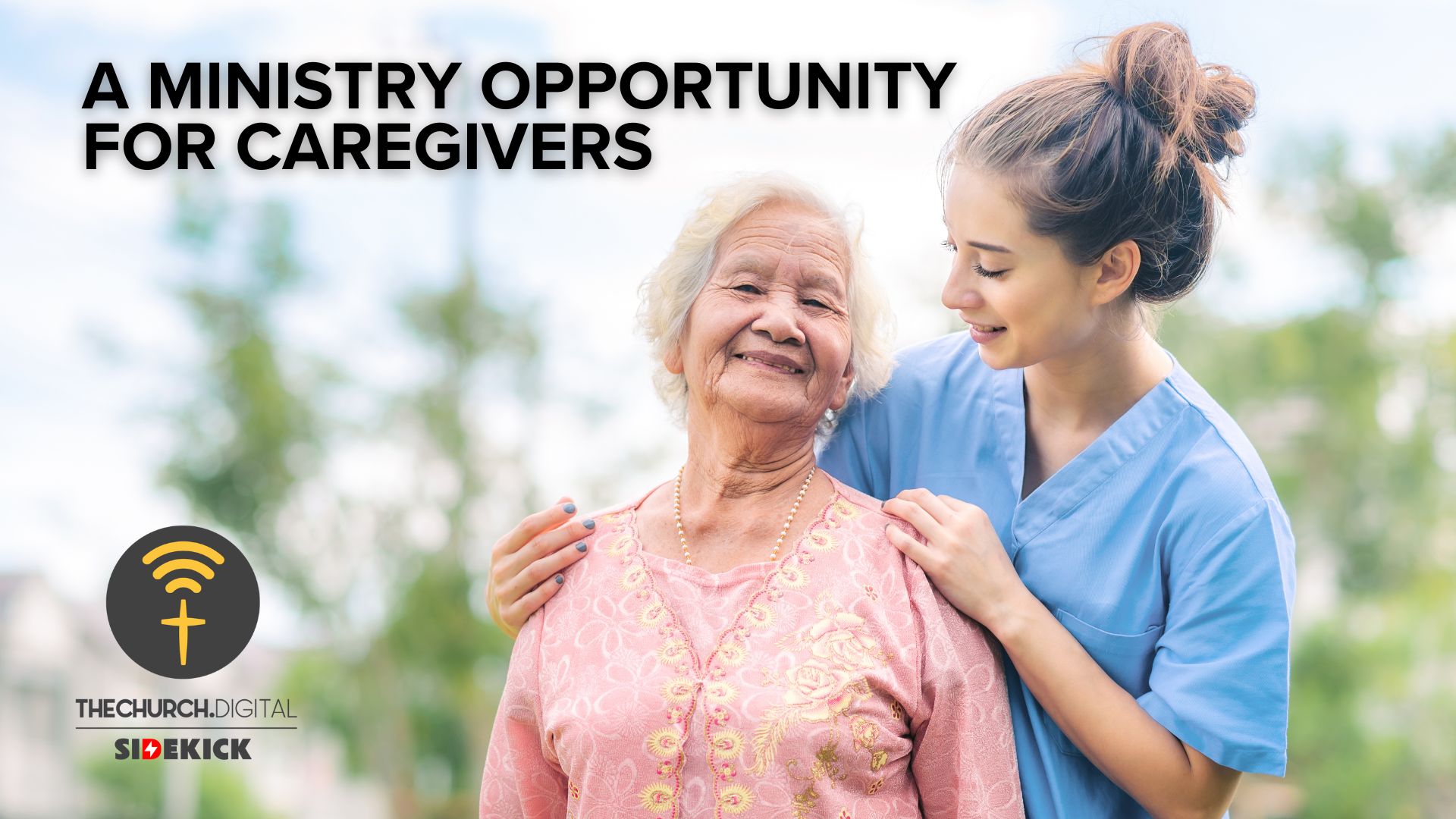 A Ministry Opportunity for Caregivers