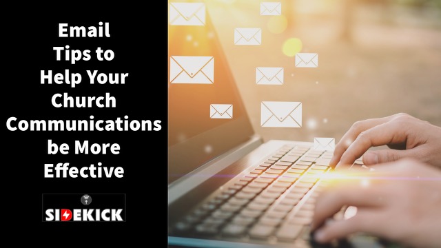 Email Tips to Help Your Church Communications be More Effective