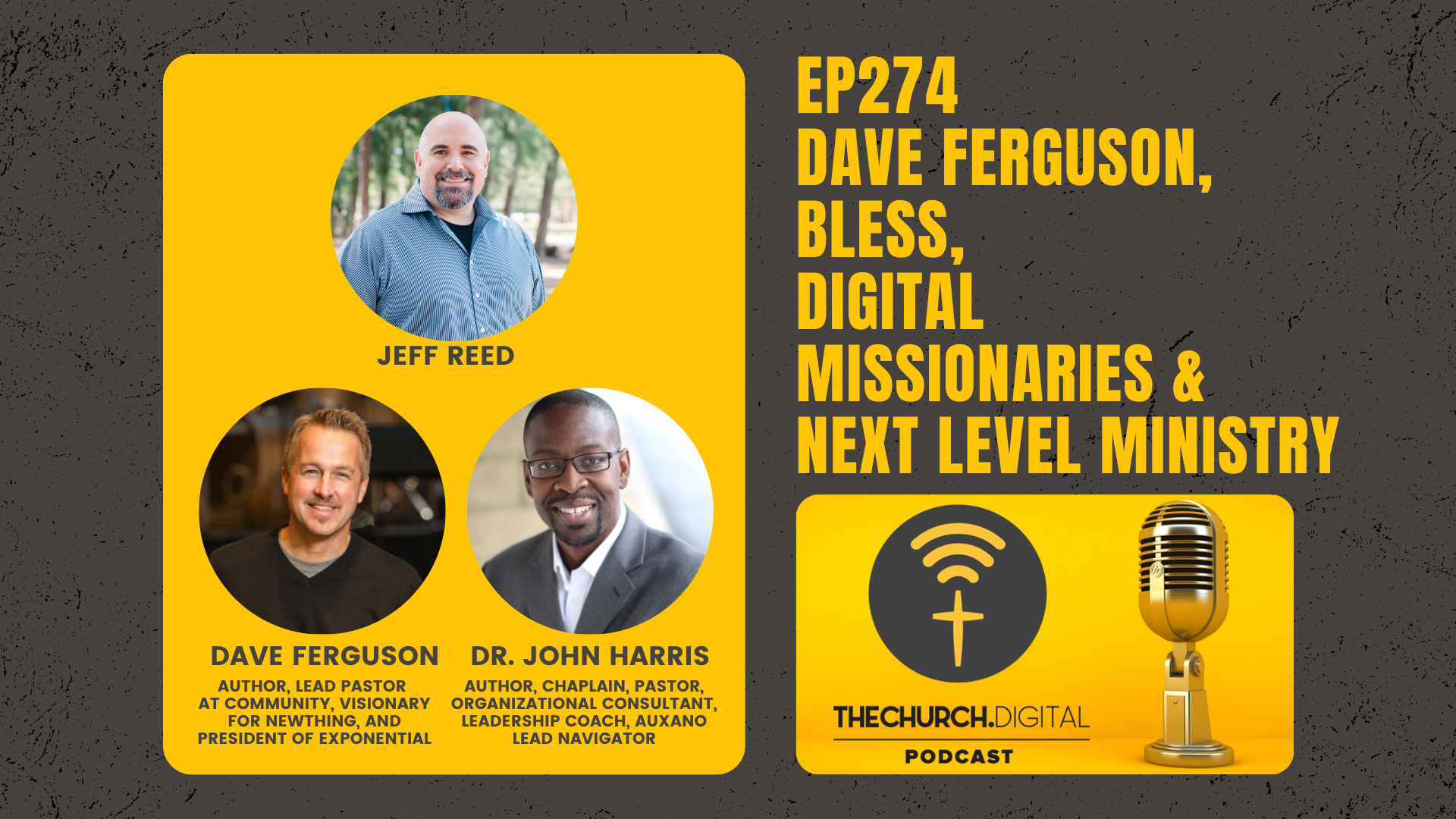 EP274 - Dave Ferguson, BLESS, Digital Missionaries & Next Level Ministry
